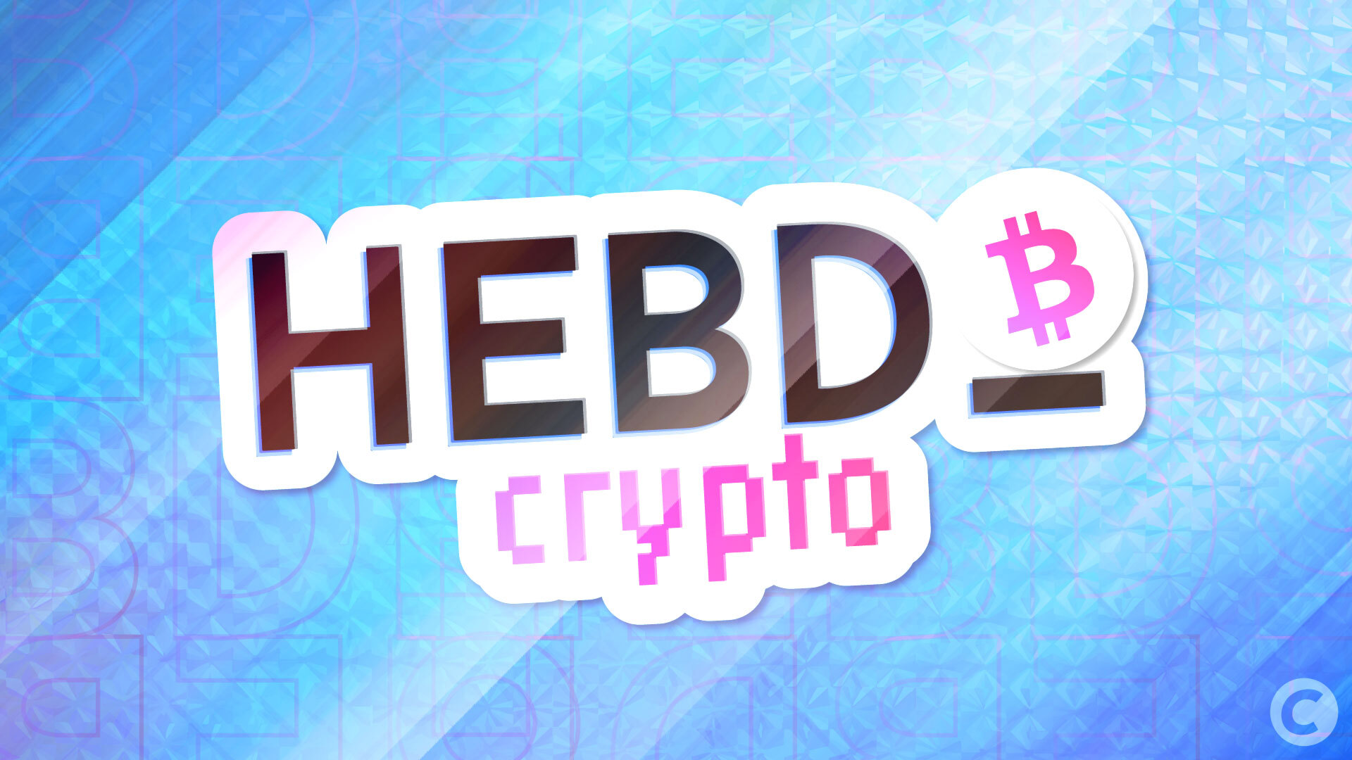 सप्ताह के बिटकॉइन और क्रिप्टोक्यूरेंसी संदेश - हेब्डो क्रिप्टो #340